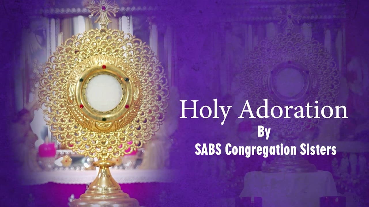 Holy Adoration || SABS Congregation Sisters || PBTV